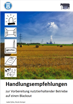 < - Handlungsempfehlungen - zur Vorbereitung nutztierhaltender Betriebe - auf einen Blackout